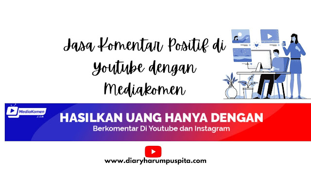 Jasa Komentar Positif di Youtube dengan Mediakomen