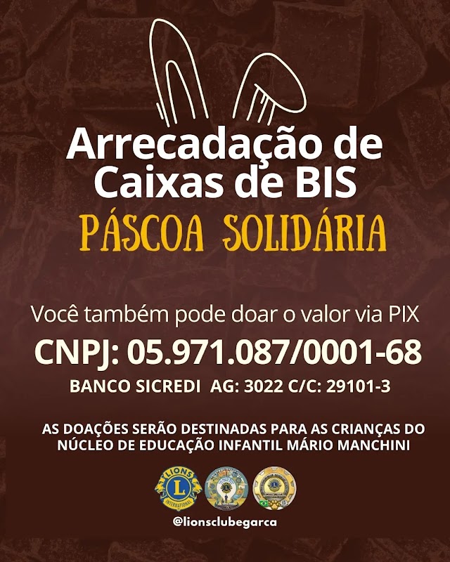 Lions Clube de Garça promove campanha de Páscoa Solidária para crianças