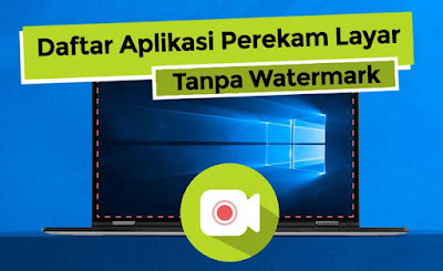 aplikasi perekam layar tanpa watermark PC