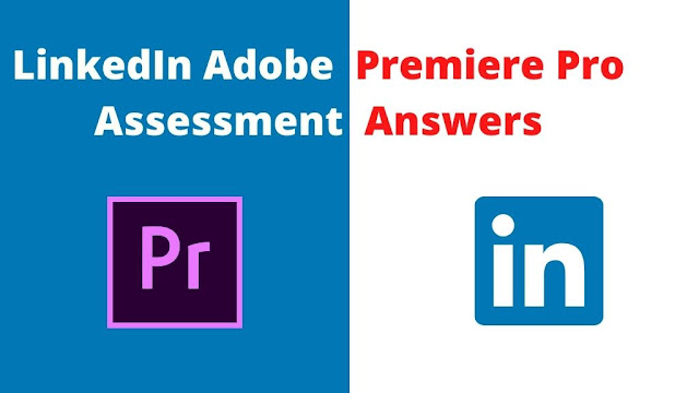 linkedin-adobe-premiere-pro-assessment-answers
