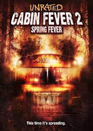 Cabin Fever 2 - Spring Fever (2009) Movie Review