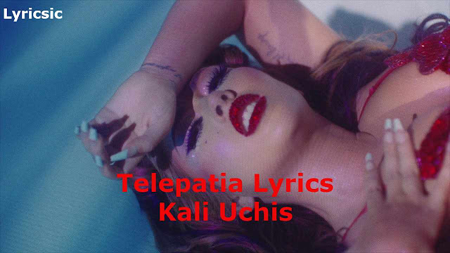 Kali Uchis - Telepatia Lyrics English Translation