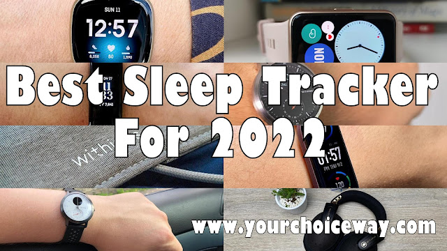 Best Sleep Tracker For 2022 - Your Choice Way
