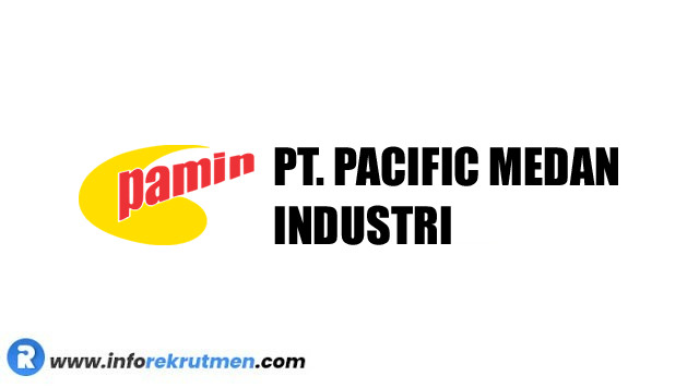 Lowongan Kerja PT Pacific Medan Industri (PAMIN) Terbaru Tahun 2021