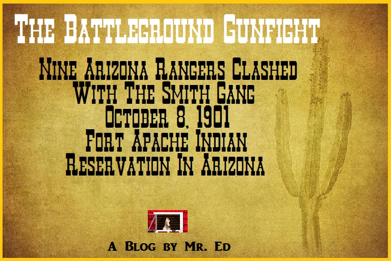 Battleground Gunfight. Rangers vs. the Smith Gang. Oct. 8, 1901, Arizona