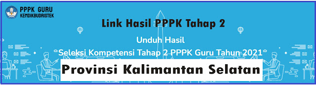 Link Hasil PPPK Tahap 2 Provinsi Kalimantan Selatan