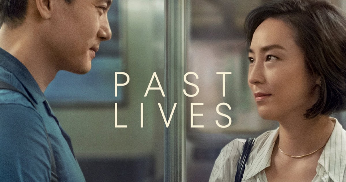 Past Lives (2023) Sinopsis, Informasi - MovieKlub