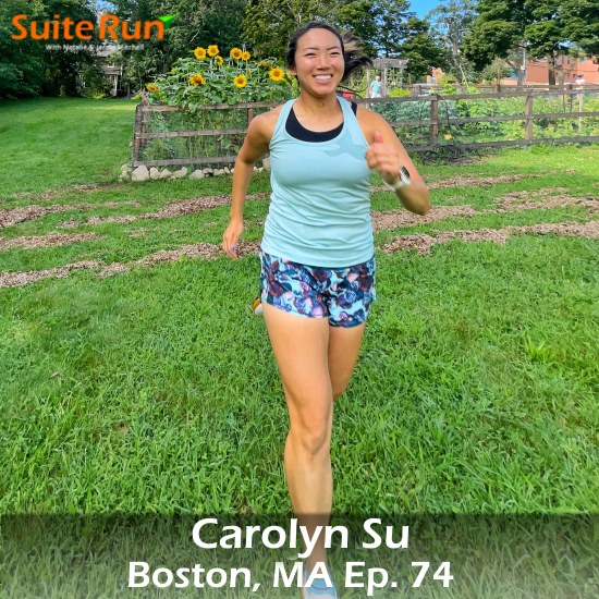 74 | Boston, MA with Carolyn Su: Running in the City of Running Greatness 