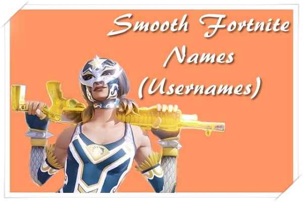 Smooth Fortnite Names