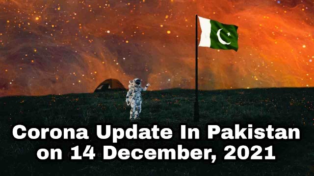 Corona Update In Pakistan on 14 December, 2021