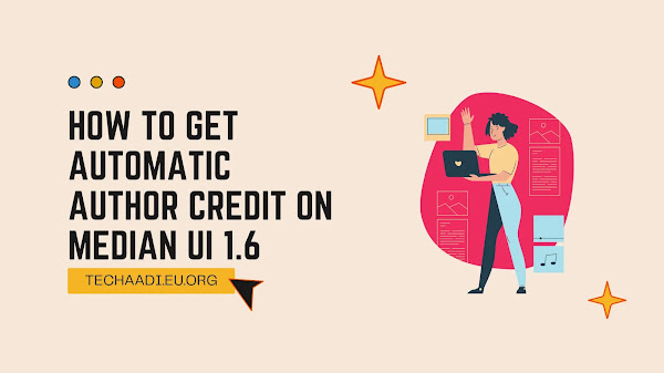 How to Get Automatic Author Credit on Median Ui 1.6