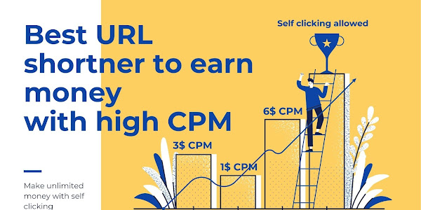 Best URL Shorteners to Earn Money with high CPM rates + Self click allowed
