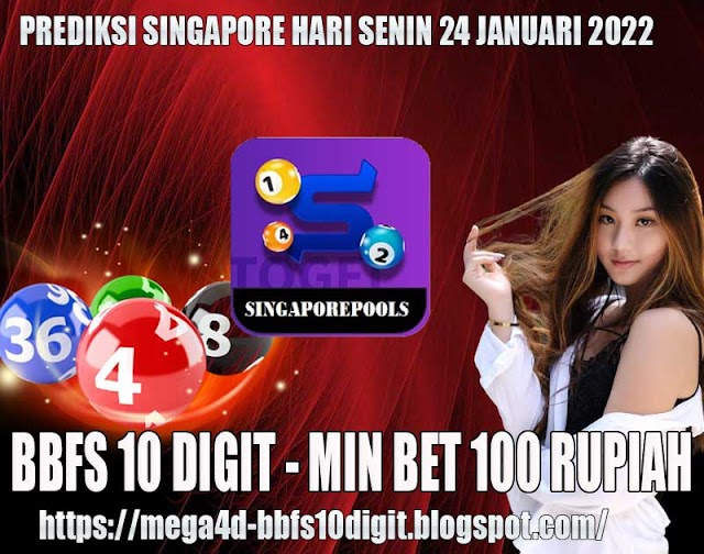 PREDIKSI SINGAPORE HARI SENIN 24 JANUARY 2022 | MEGA4D