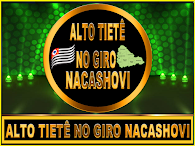 ALTO TIETÊ NO GIRO NACASHOVI