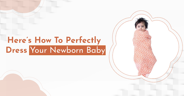 perfectly-dress-your-newborn-baby