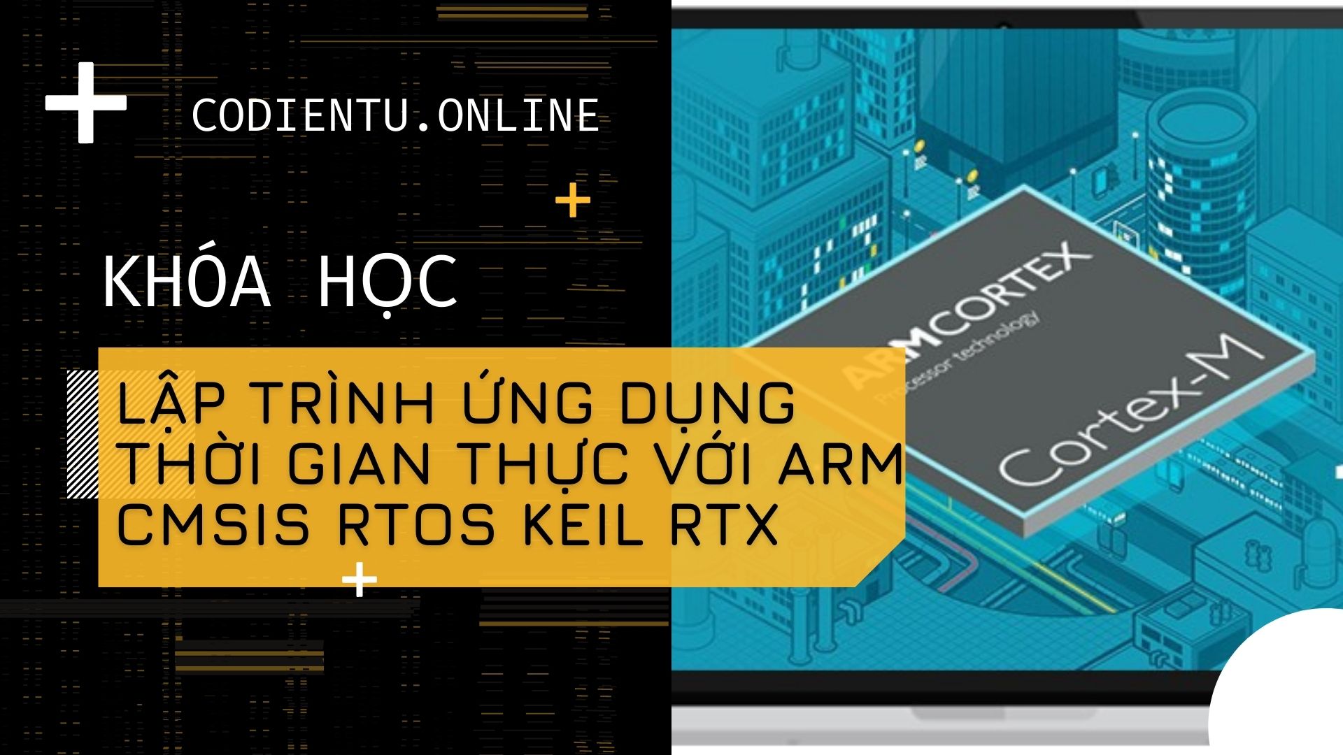 Khóa học lập trình Ứng dụng Thời gian thực với ARM CMSIS RTOS Keil RTX
