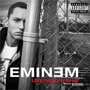 Eminem Ft. Rihanna – Love The Way You Lie