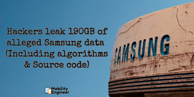 Hackers leak 190GB of alleged Samsung data (Including algorithms & Source code)