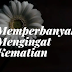 Memperbanyak Mengingat Kematian 