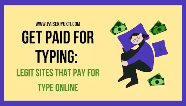 Get Paid For Typing: Legit Sites That Pay For Type Online (2023)