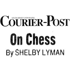 Chess Column: On Chess by Shelby Lyman, Courier-Post, Camden, New Jersey