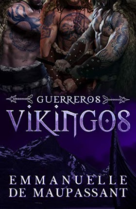 Guerreros Vikingos (Completa) - Emmanuelle de Maupassant