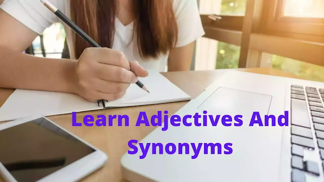 Adjectives And Synonyms | List of Adjectives And Synonyms