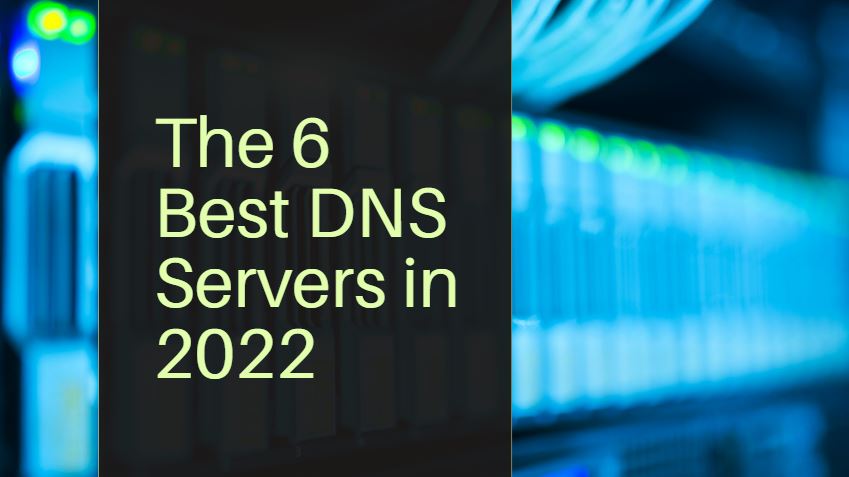 The Best DNS Servers list
