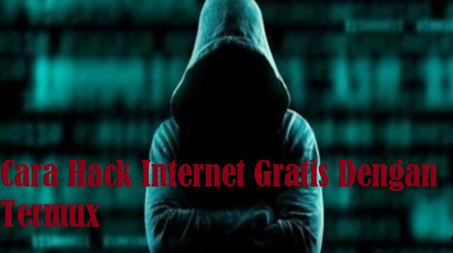  Mungkin anda pernah mengakses internet secara gratis Cara Hack Internet Gratis Dengan Termux Terbaru