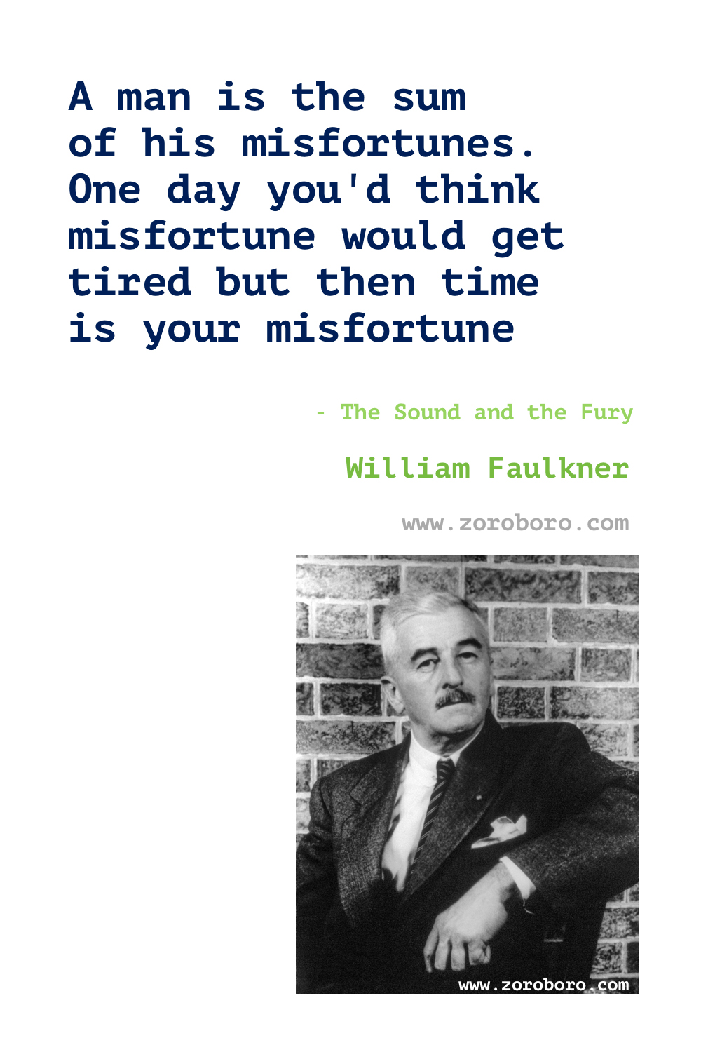 William Faulkner Quotes. William Faulkner Books Quotes. William Faulkner Writing.William Faulkner The sound and the fury Quotes. William Faulkner Poems. William Faulkner Quotes.