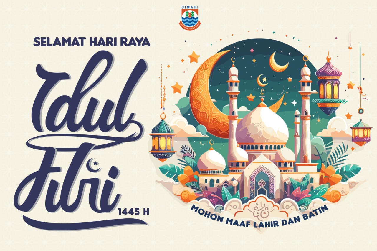 Selamat Hari Raya Idul Fitri 1445 Hijriah