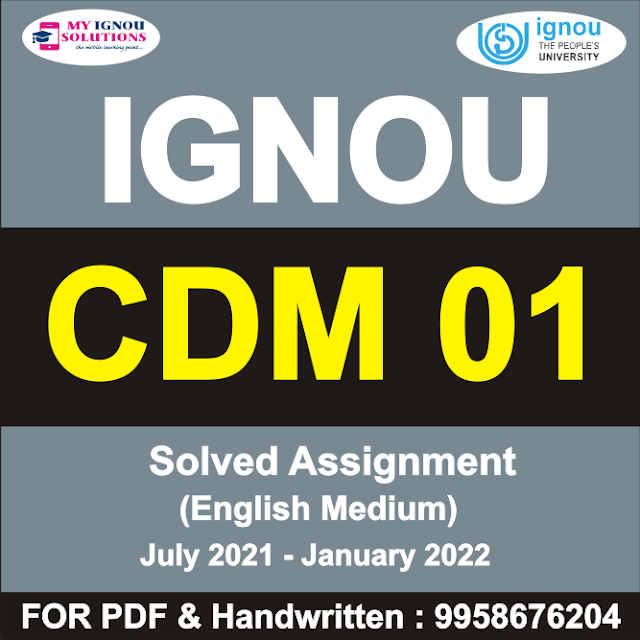 CDM 01 Solved Assignment 2021-22