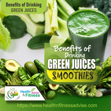 Benefits Of Drinking Green Juice Smoothies Juices HealthnFitnessAdvise