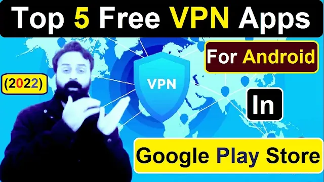 Top 5 best free VPN apps in 2022 for Android on Google Play Store in 2022 | Mr Kjee