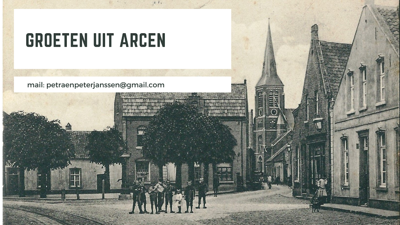 Groeten uit Arcen.