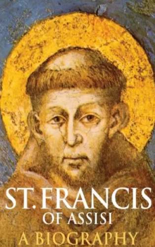 Saint Francis of Assisi: A Biography Book PDF By Johannes Jorgensen