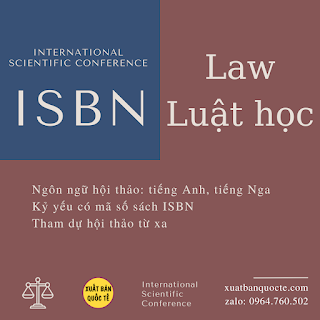 Hội thảo khoa học quốc tế ISBN về luật, nhà nước, pháp quyền, tư pháp tháng 3/2022