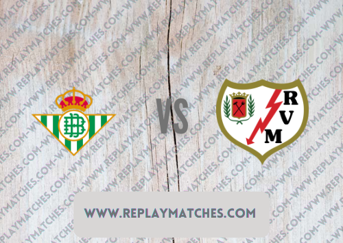 Real Betis vs Rayo Vallecano Highlights 24 October 2021