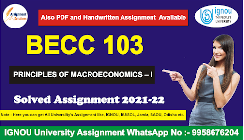 becc 103 assignment 2021-22; ignou; bsog 171 assignment 2020-21; ignou baech solved assignment; ignou ba economics solved assignment; becc 104 assignment 2020-21; describe the salient features of classical economics ignou