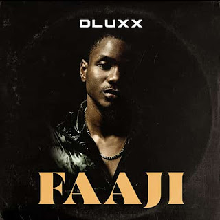 Dluxx – Faaji