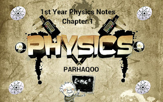 1st Year Physics Notes Chapter 1 - 11th Class Notes pdf