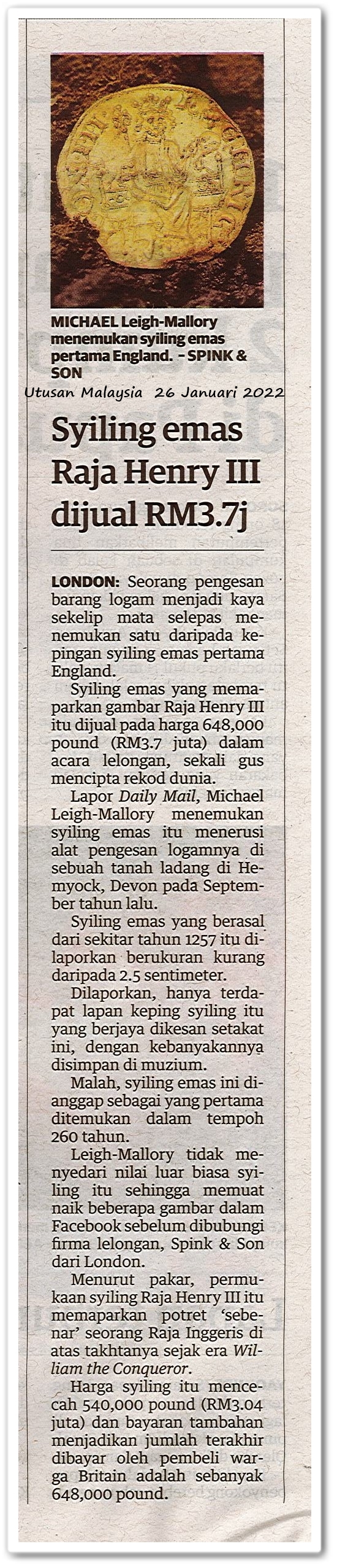 Syiling emas Raja Henry III dijual RM3.7j - Keratan akhbar Utusan Malaysia 26 Januari 2022