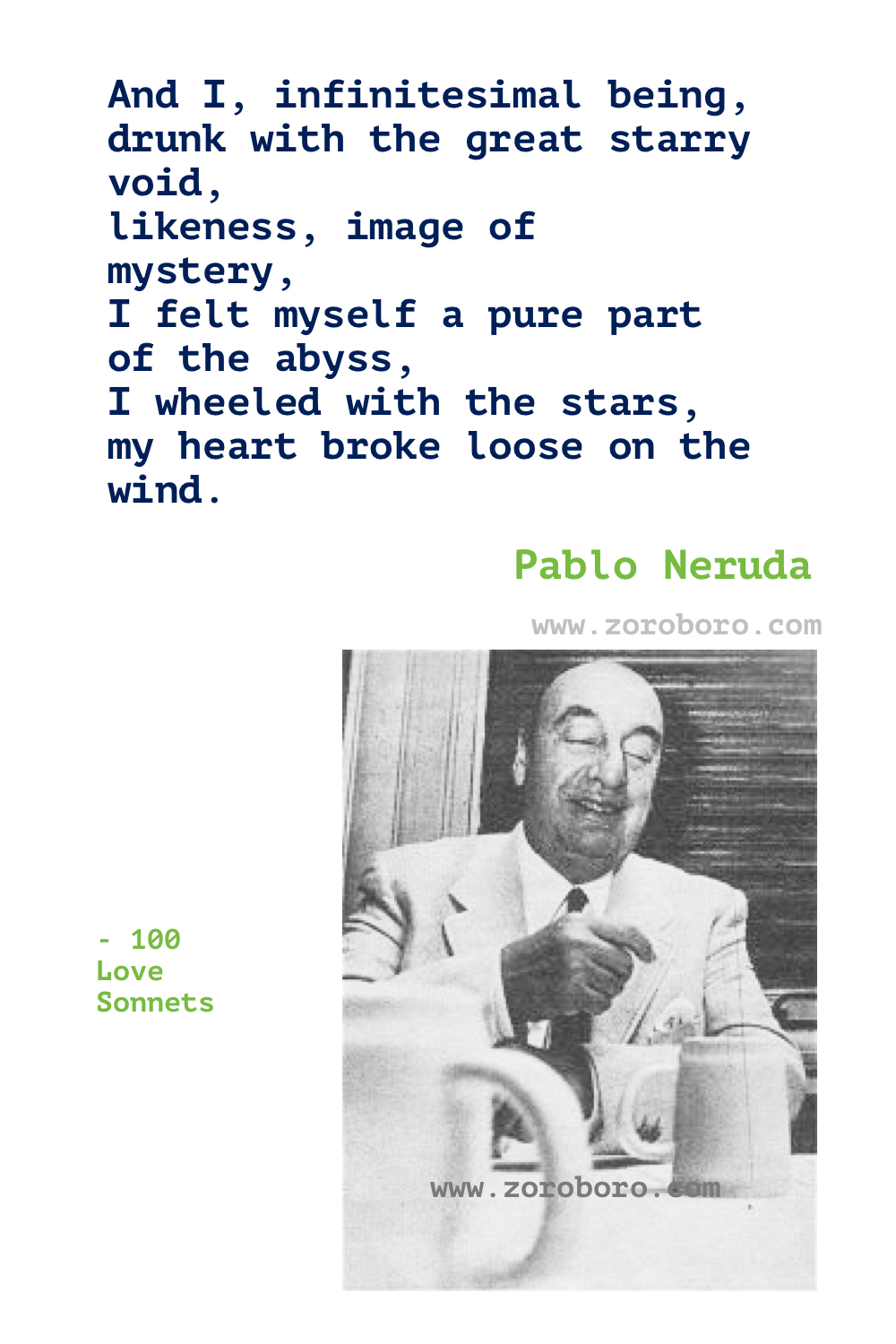 Pablo Neruda Quotes, Pablo Neruda Love Poems. Pablo Neruda on Life, Women, Keeping Quiet, Love Poetry. Pablo Neruda Poems In Spanish. Regalo de un Poeta. spanish.espanol,spanish quotes