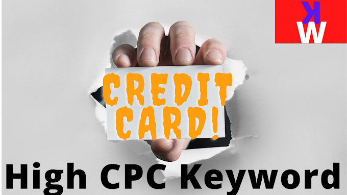 Monetize Credit Card High CPC Keyword which Work for You