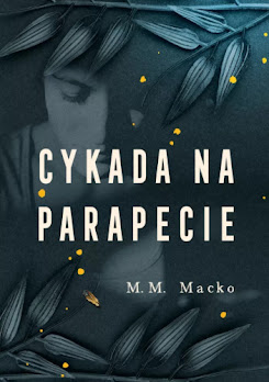 M.M. Macko "Cykada na parapecie"