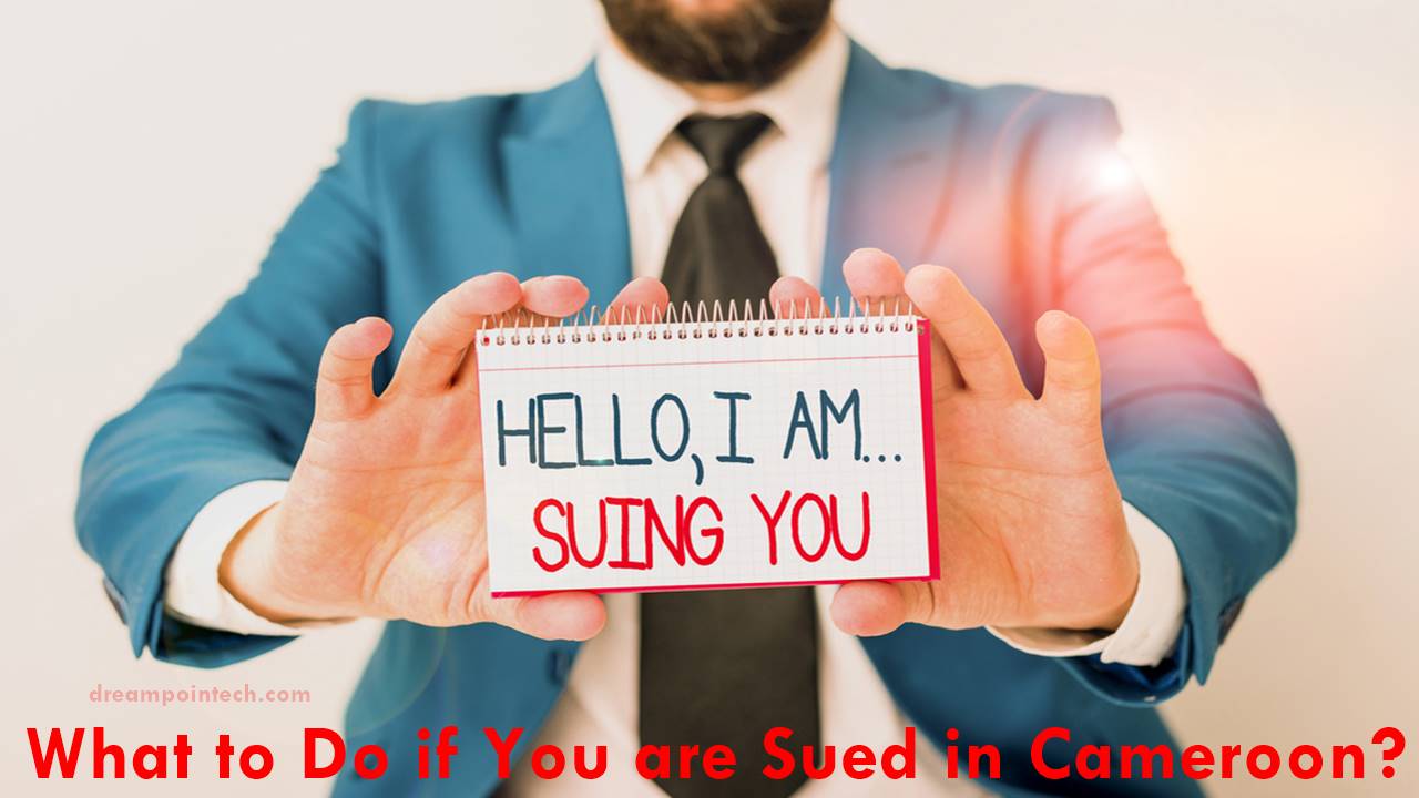 What to Do if You are Sued in Cameroon (Lawsuit Steps/Litigation Process)