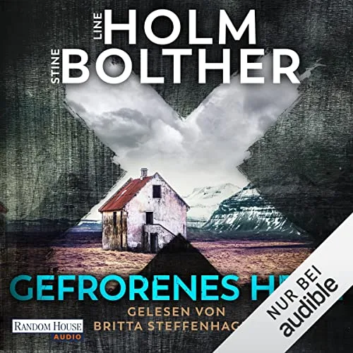 Gefrorenes Herz Line Holm (Autor), Stine Bolther (Autor), Günther Frauenlob - Übersetzer (Autor), Britta Steffenhagen (Erzähler), Franziska Hüther - Übersetzer (Autor), Random House Audio, Deutschland (Verlag)