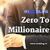 Zero To Millionaire | No Investment Required