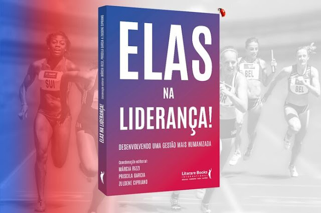 A obra “Elas na liderança” com coordenação editorial de Marcia Rizzi, Priscila Garcia e Zuldene Cipriano e publicada pela Literare Books International foi escrita por incríveis mulheres, que resolveram transformar suas realidades e assumir o protagonismo em suas vidas.