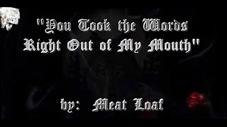 Meat Loaf - You Took The Words Right Out Of My Mouth Lyrics In English